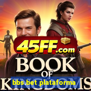 bbs.bet plataforma